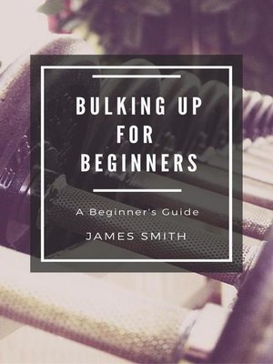 cover image of Bulking Up For Beginners
